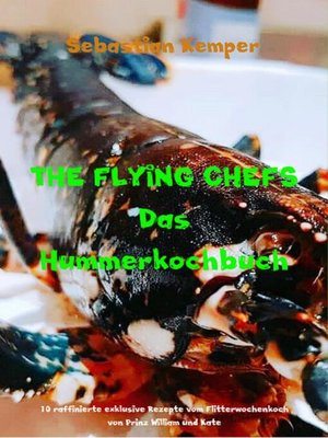 cover image of THE FLYING CHEFS Das Hummerkochbuch
